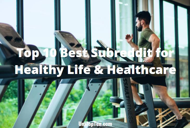 Top 10 Best Subreddit for Healthy Life & Healthcare (Reddit)