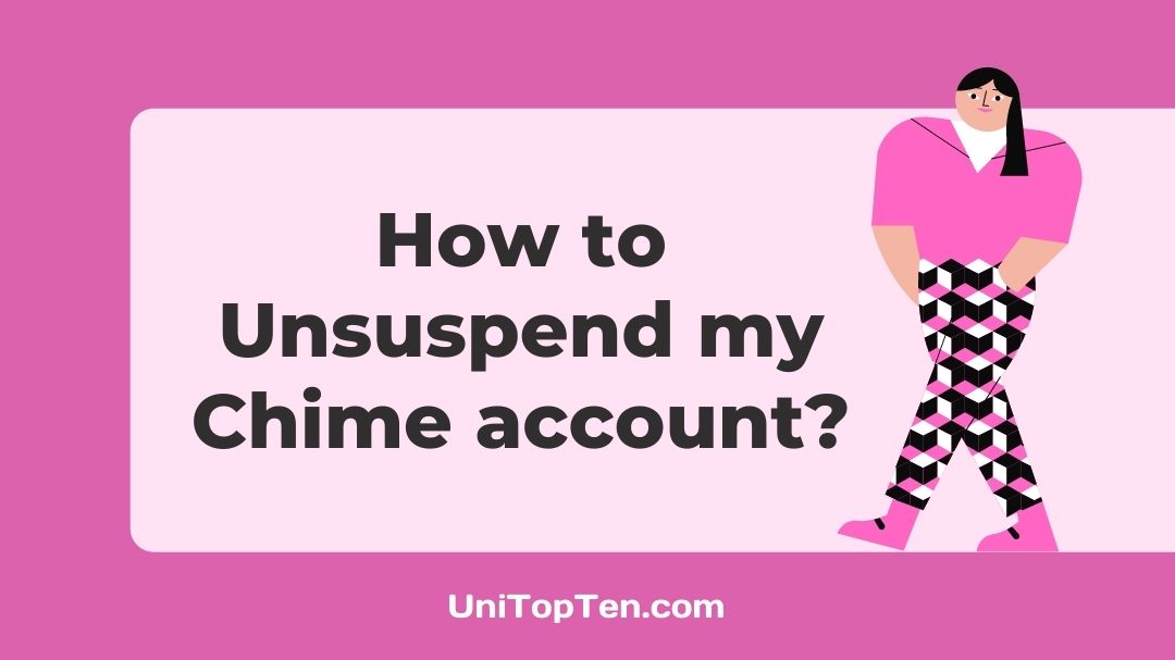 How to Unsuspend my Chime account