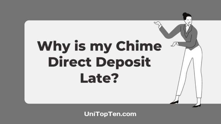 Why is my Chime Direct Deposit Late