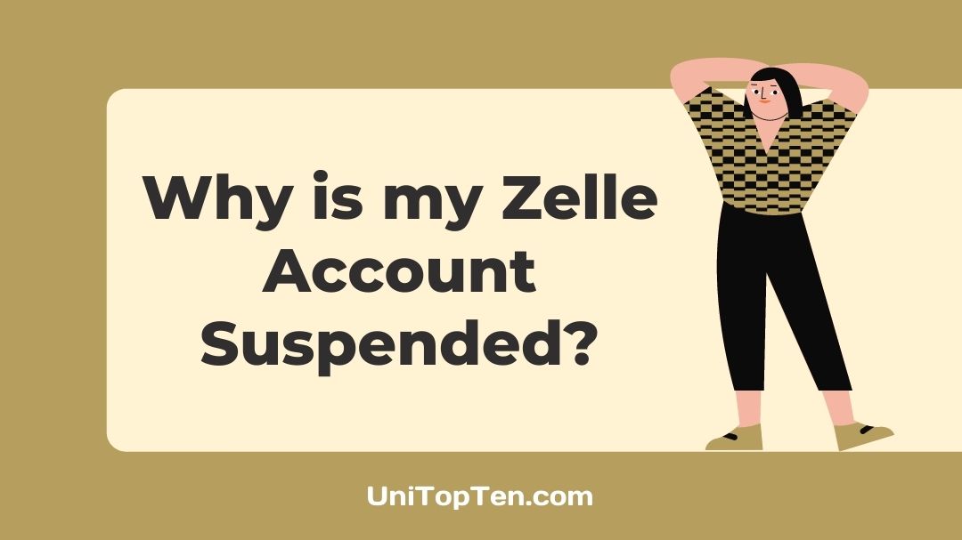 Why is my Zelle Account Suspended