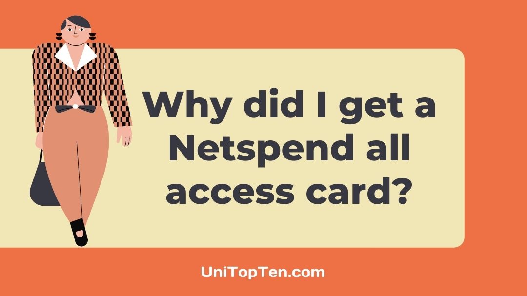 Why did I get a Netspend all access card