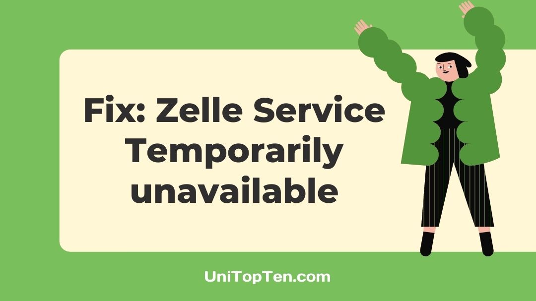 Zelle Service Temporarily unavailable