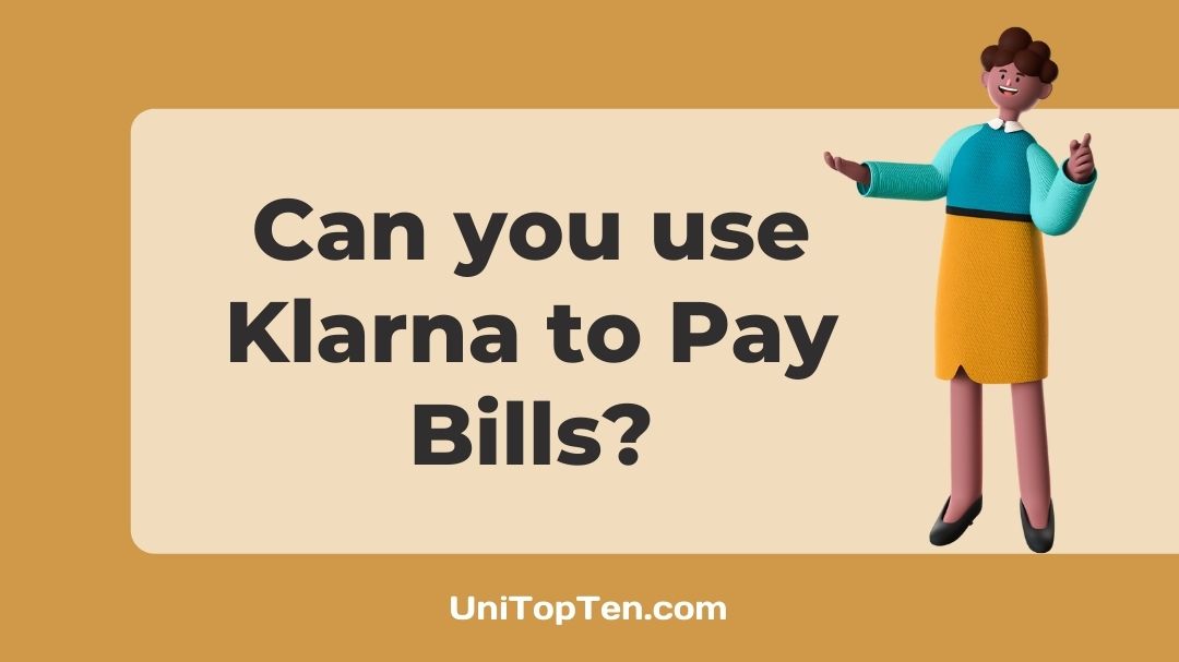 Can you use Klarna to Pay Bills