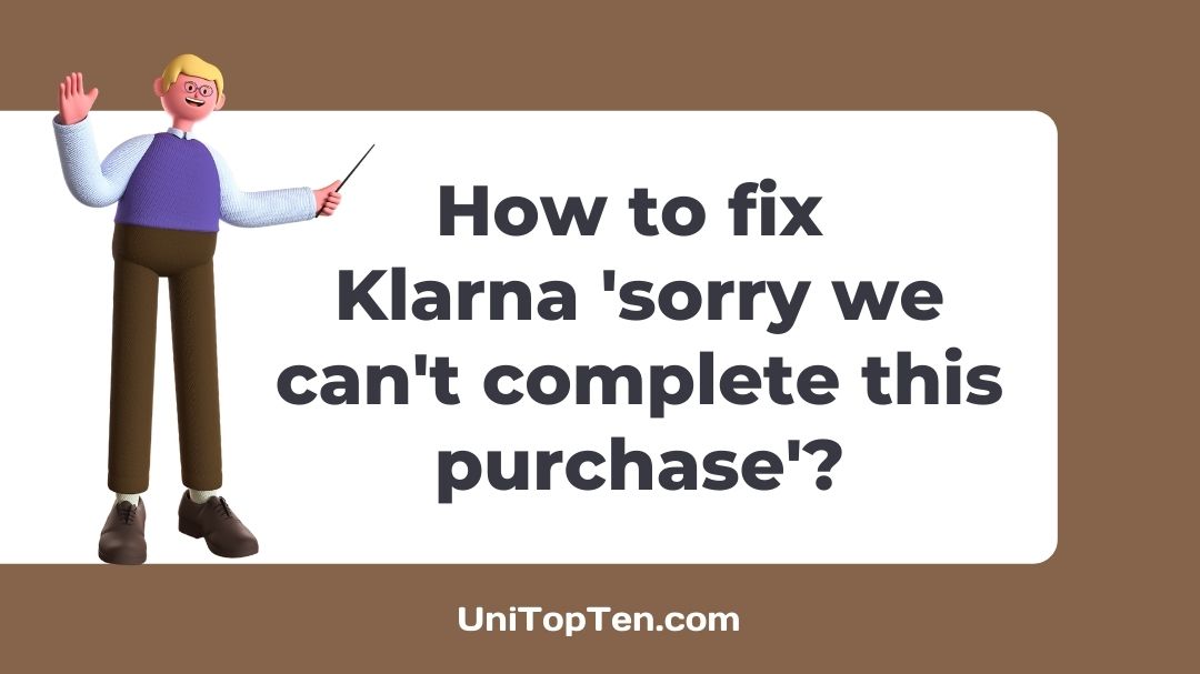 Klarna 'sorry we can't complete this purchase'