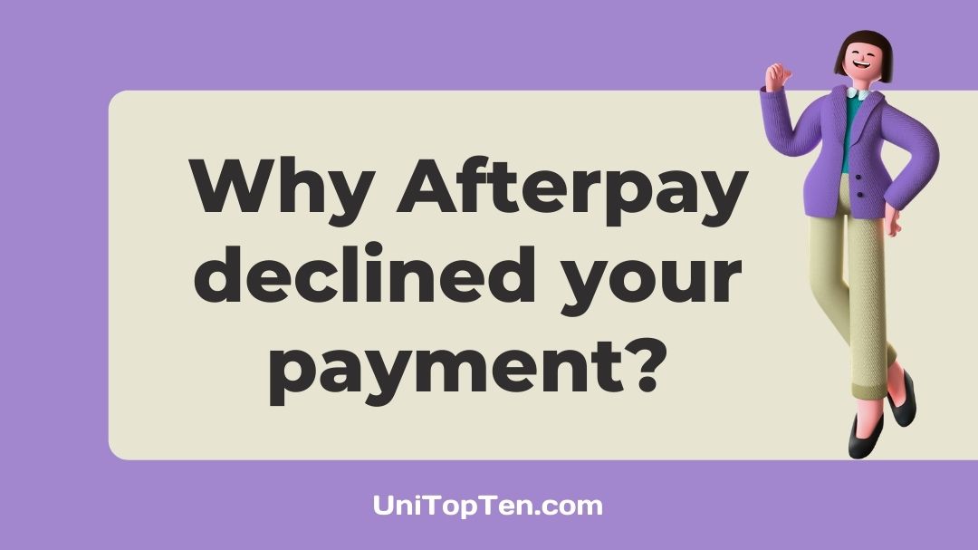 Why Afterpay declined your payment