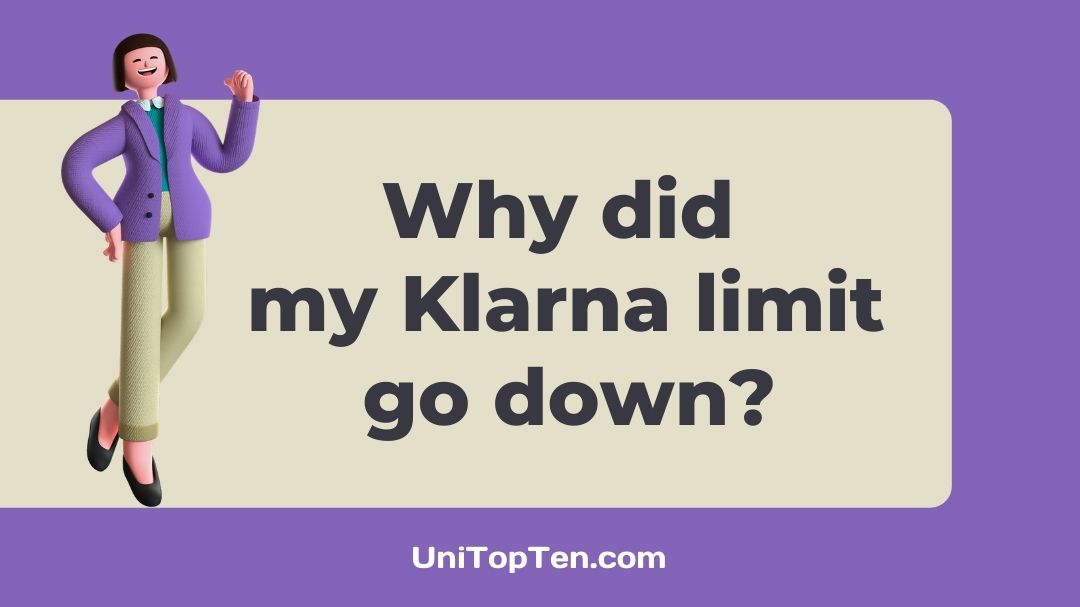 Why did my Klarna limit go down
