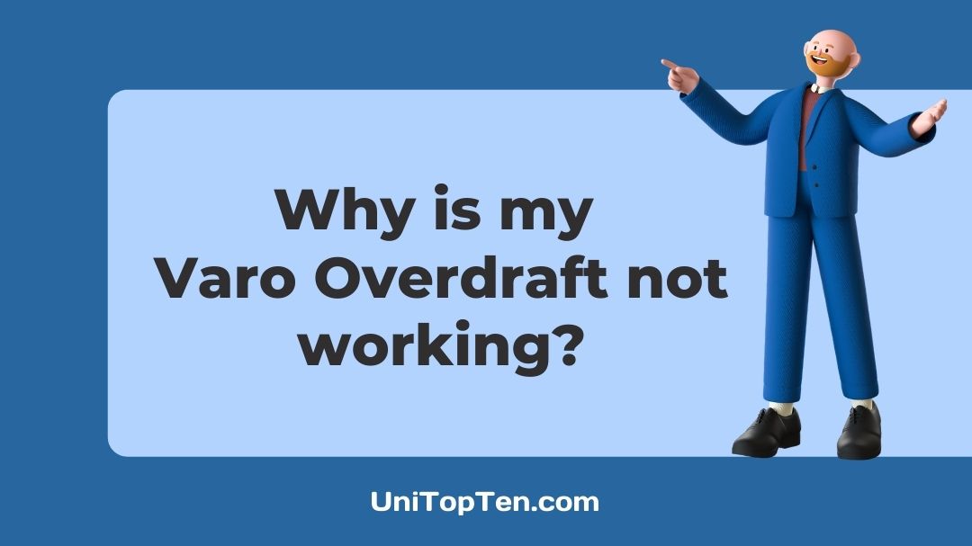 (6 Reasons) Why is my Varo Overdraft not working - UniTopTen
