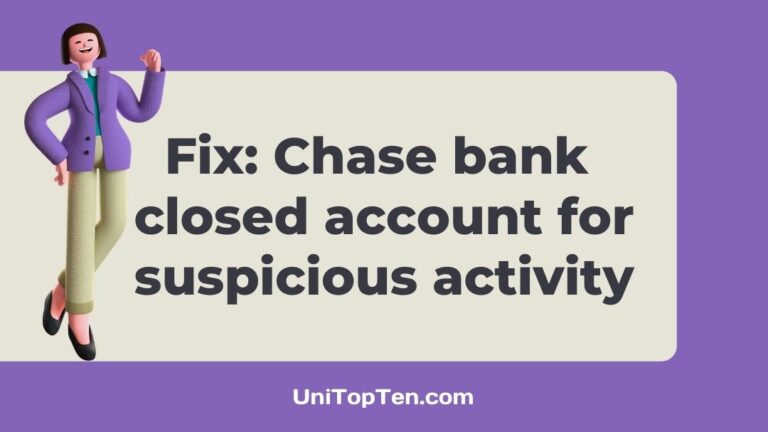Chase bank closed my account for suspicious activity