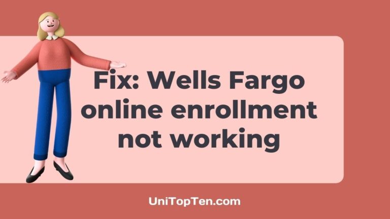Wells Fargo online enrollment not working