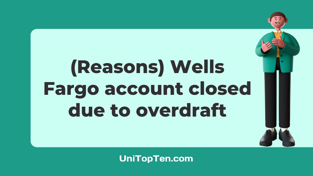 Wells Fargo account closed due to overdraft