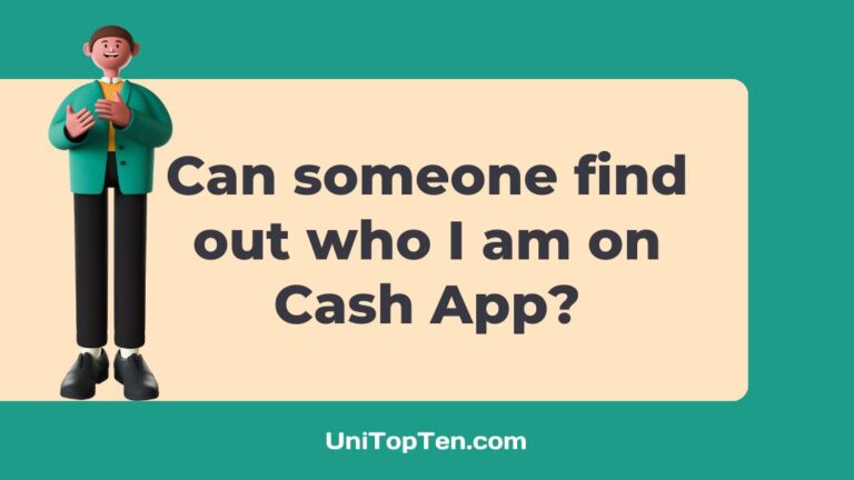 Can someone find out who I am on Cash App