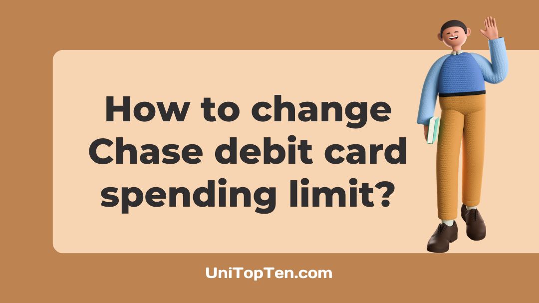How to change Chase debit card spending limit