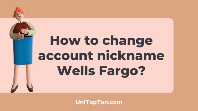 How to change account nickname Wells Fargo