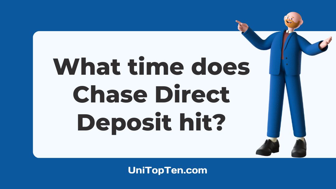 What time does Chase Direct Deposit hit UniTopTen