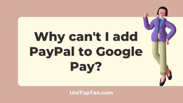 Why can't I add PayPal to Google Pay