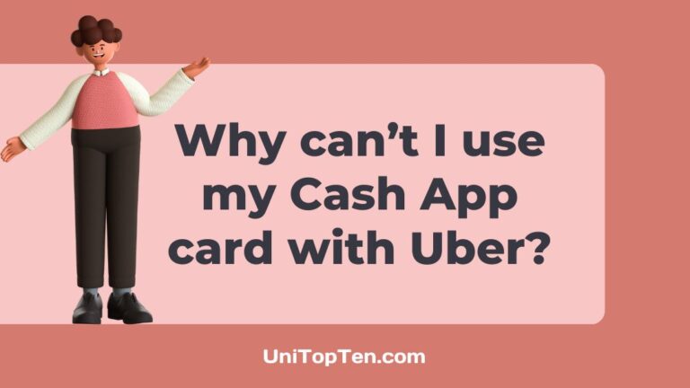 Why can’t I use my Cash App card with Uber