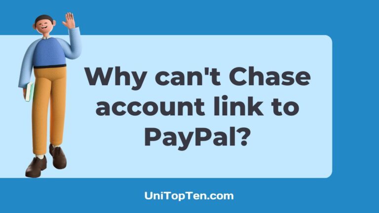 Why can't you link your Chase account to PayPal
