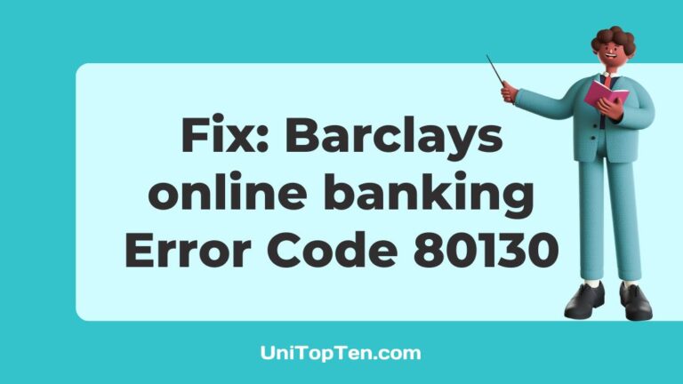 Fix Barclays online banking Error Code 80130
