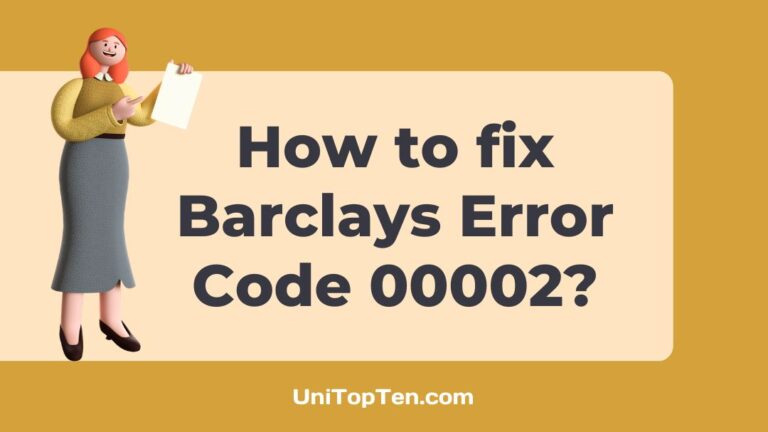 How to fix Barclays error code 00002