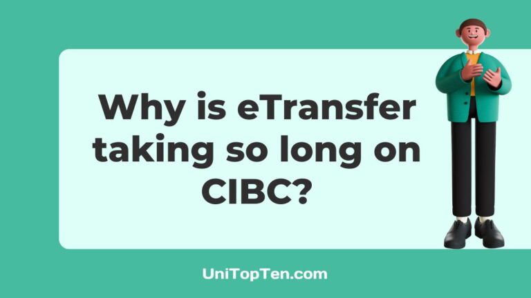 Why is your e-Transfer taking so long on CIBC