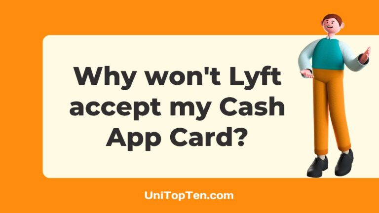 Why won't Lyft accept my Cash App Card