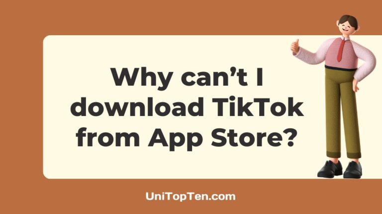 Why can’t I download TikTok from the App Store
