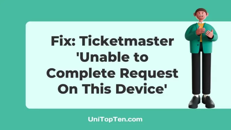 Fix Ticketmaster Unable to Complete Request On This Device