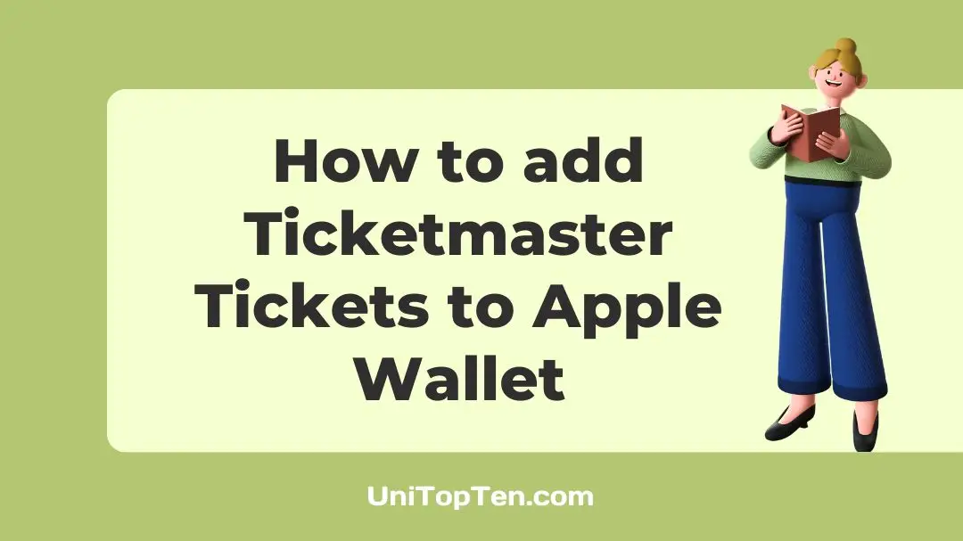 How to add Ticketmaster Tickets to Apple Wallet UniTopTen