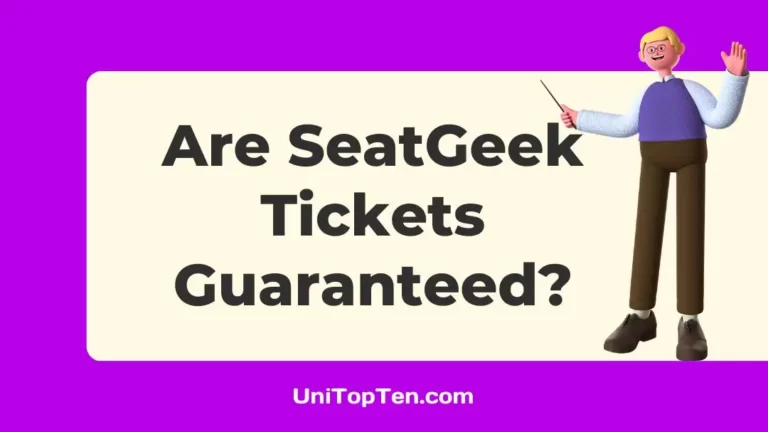 Are SeatGeek Tickets Guaranteed
