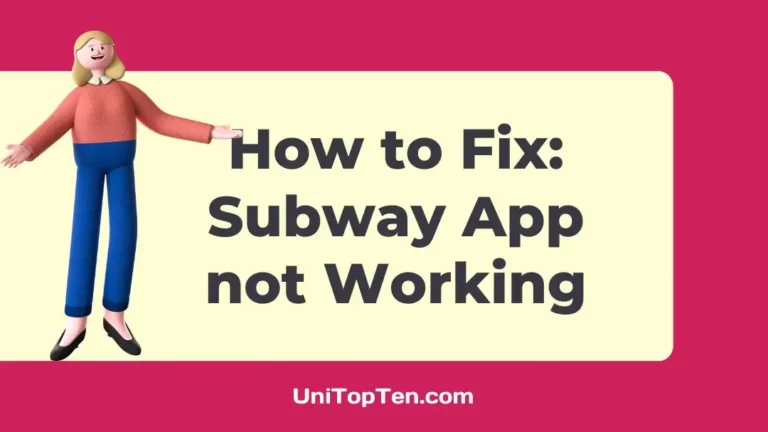 Fix Subway App not Working