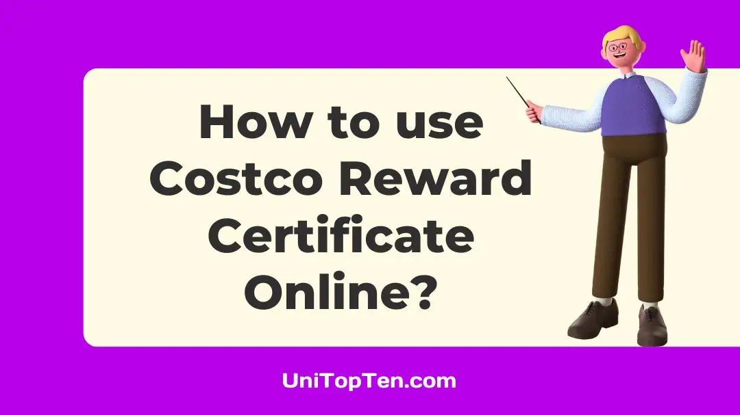 How to use Costco Reward Certificate Online UniTopTen