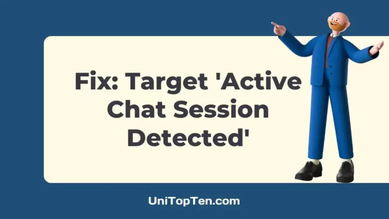 Fix Target Active Chat Session Detected