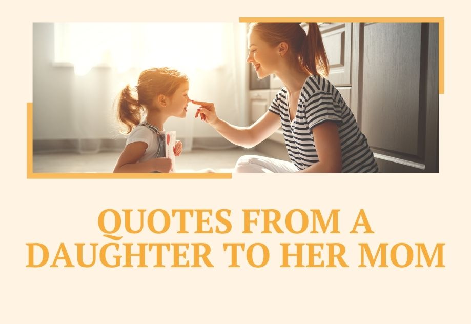 Quotes from a Daughter to Her Mom